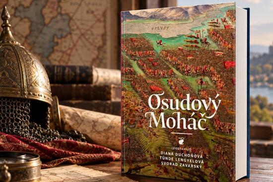 Osudový Moháč. Dve hodiny, ktoré zmenili dejiny Slovenska aj celej strednej Európy