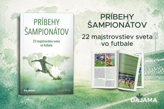 Príbehy šampionátov je kniha, ktorá vám pripomenie, prečo futbal miluje celý svet